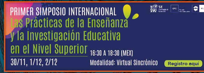 Primer Simposio Internacional: 'Las Prácticas de la Enseñanza y la Investigación Educativa en el nivel Superior' (Registro)